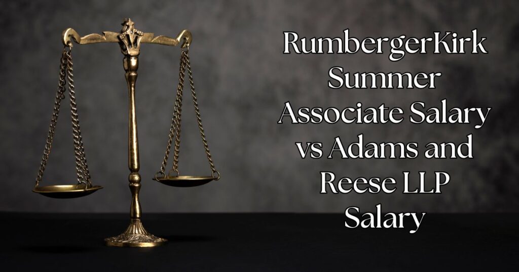 RumbergerKirk Summer Associate Salary vs Adams and Reese LLP Salary